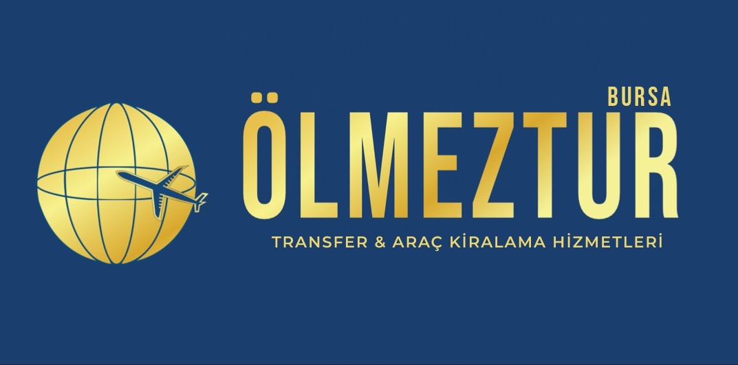 Bursa Ölmez Tur - Uludağ Transfer - Havalimanı Transfer - Bursa Transfer - Bursa Tur Transfer